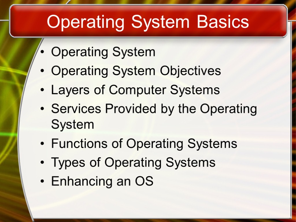 Introduction to Computer Administration. Operating System Basics Operating