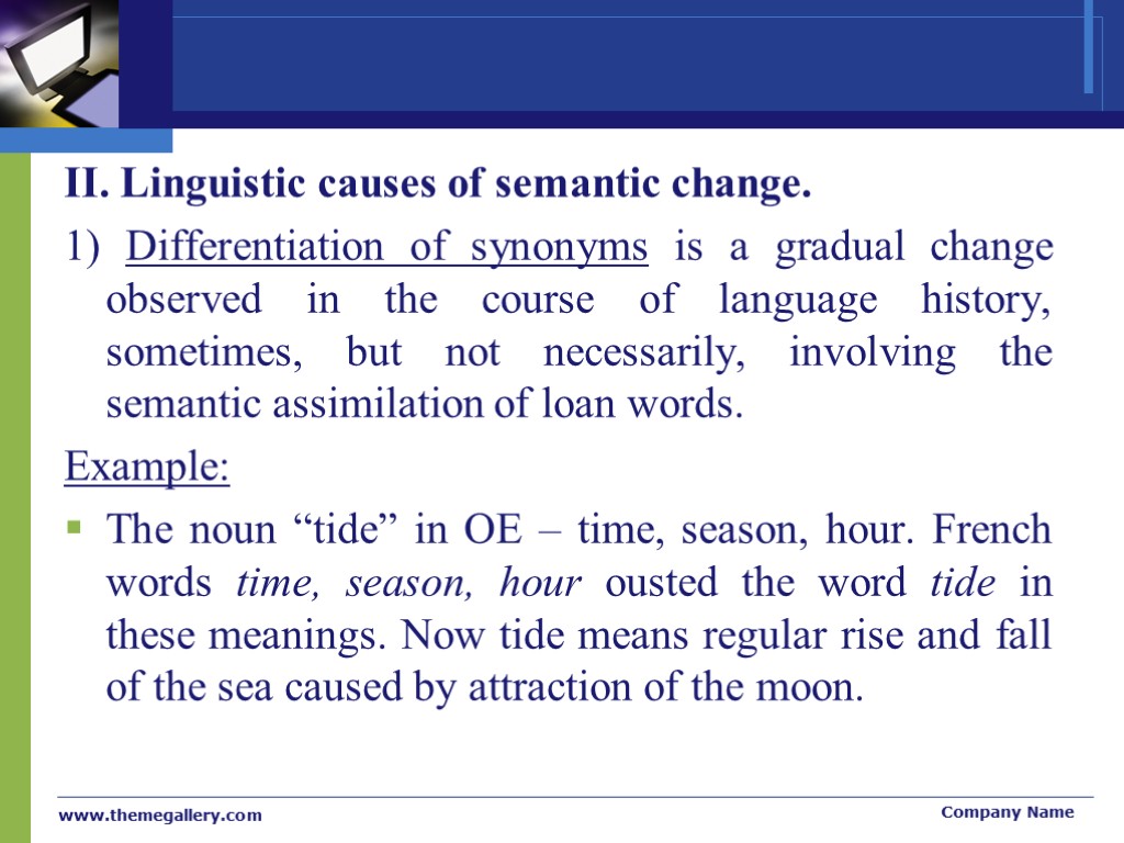 Example changed. Causes of semantic change. Linguistic causes of semantic change. Types of semantic change. Causes of semantic change Linguistic and extralinguistic.