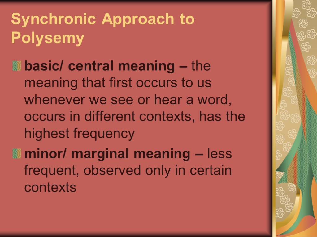 Approaches to the word meaning. Synchronic approach. Polysemy and context.. Synchronic approach to Polysemy. Synchronic and Diachronic approaches.