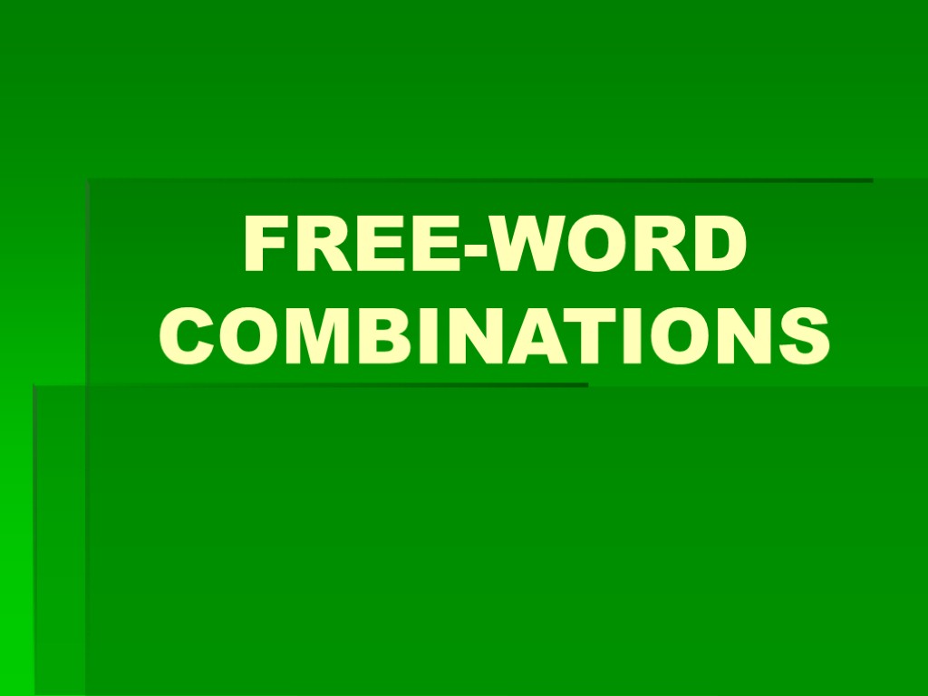 >FREE-WORD COMBINATIONS