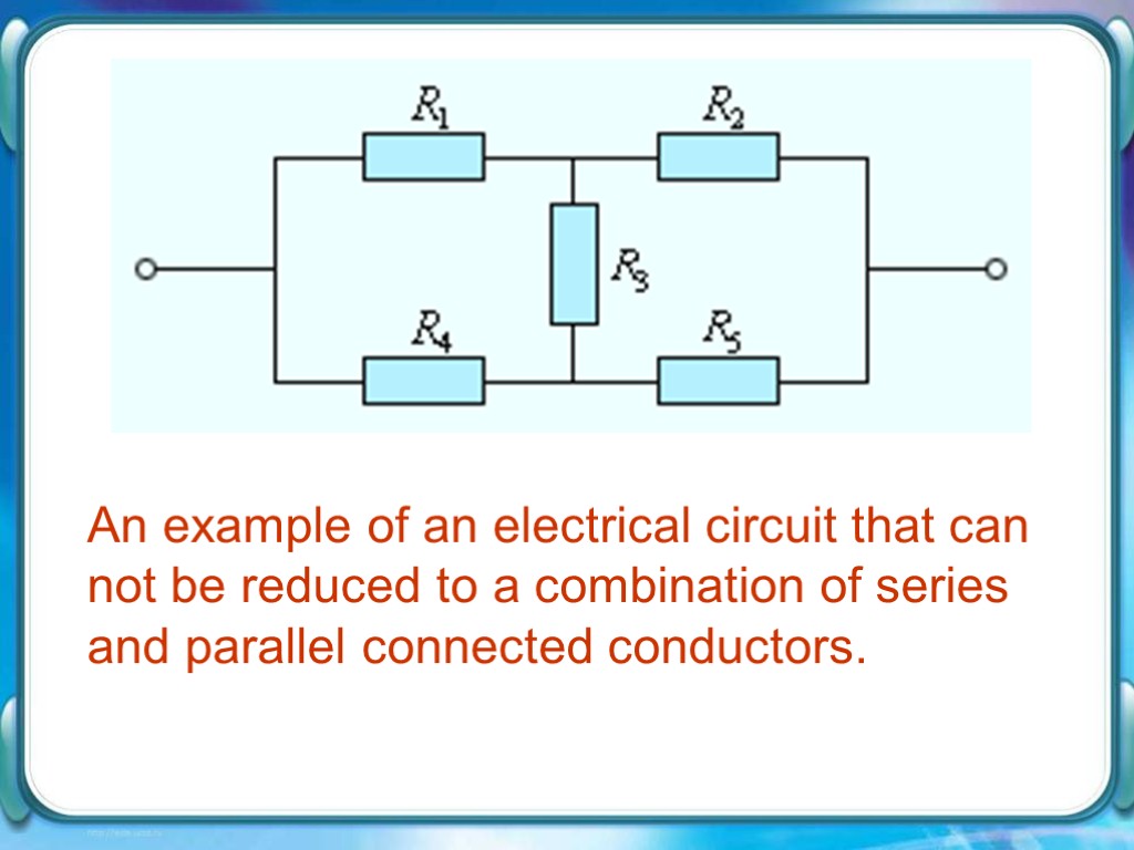 Постоянный ток вариант 10. Series and Parallel connection of conductors. Parallel and Series circuit. Direct current Electric circuits.