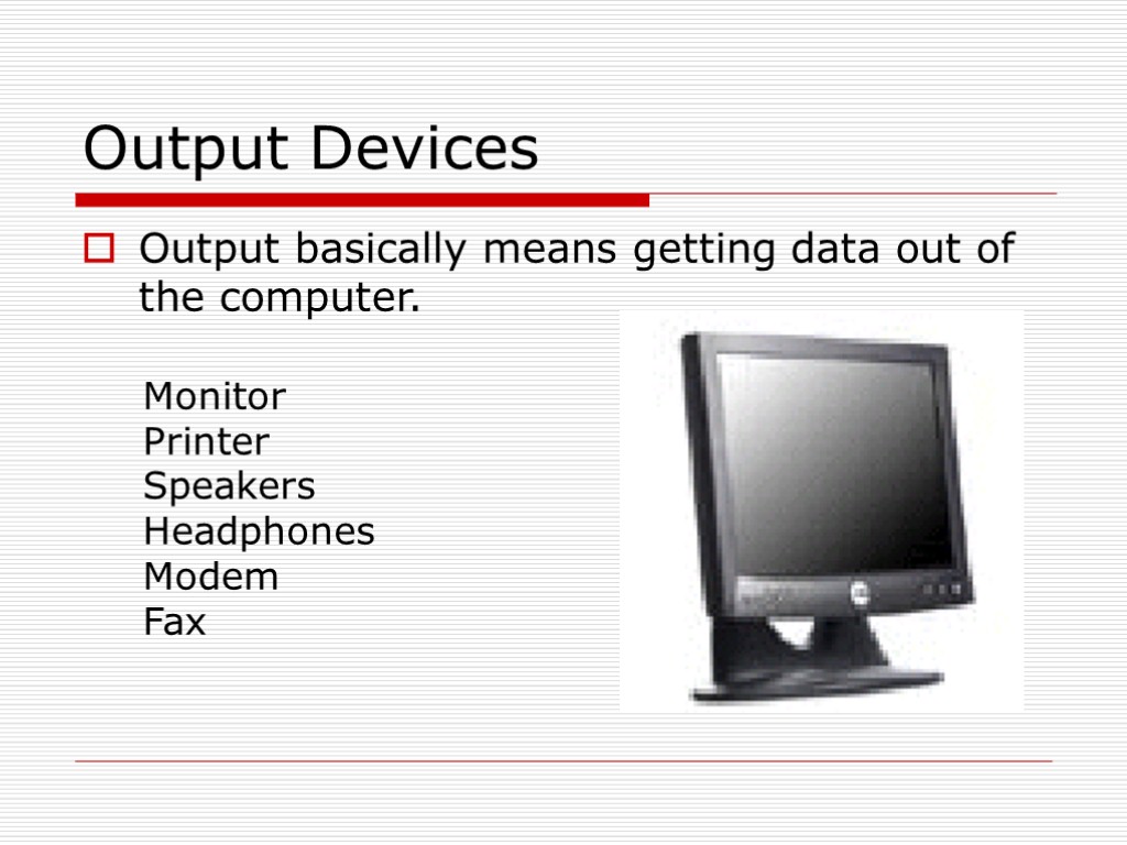 Computer Basics There are many types of computers