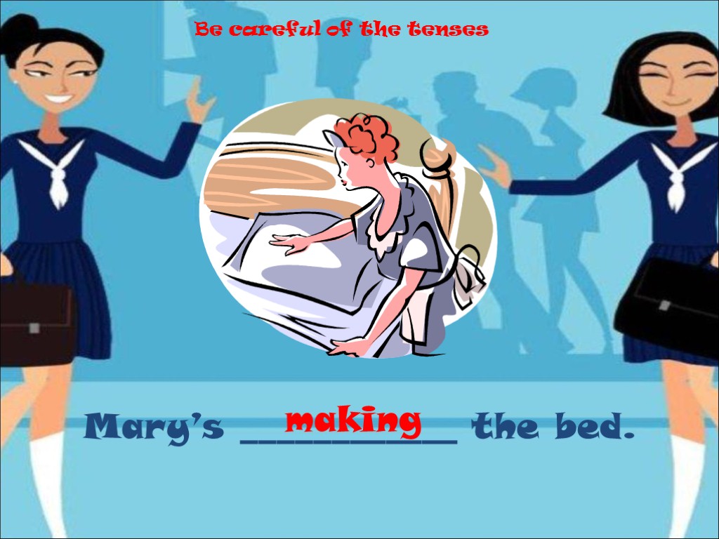 Make language. Do or make Bed. Be careful with the Tenses. Do make Bed. Make the Bed перевод на русский.