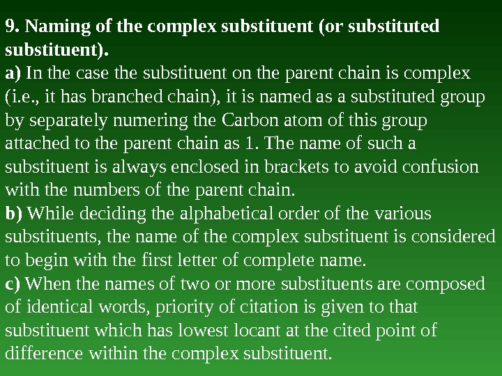 9. Naming of the complex substituent (or substituted substituent).  а ) In the case the