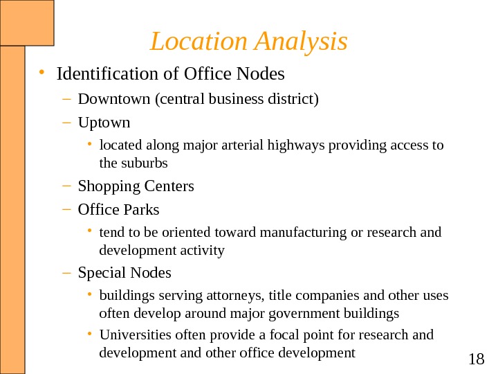 18 Location Analysis • Identification of Office Nodes – Downtown (central business district) – Uptown •
