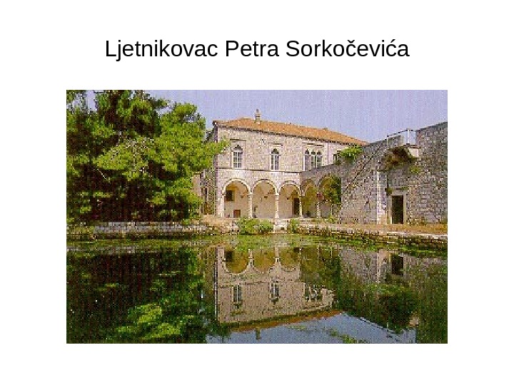 Ljetnikovac Petra Sorkočevića 