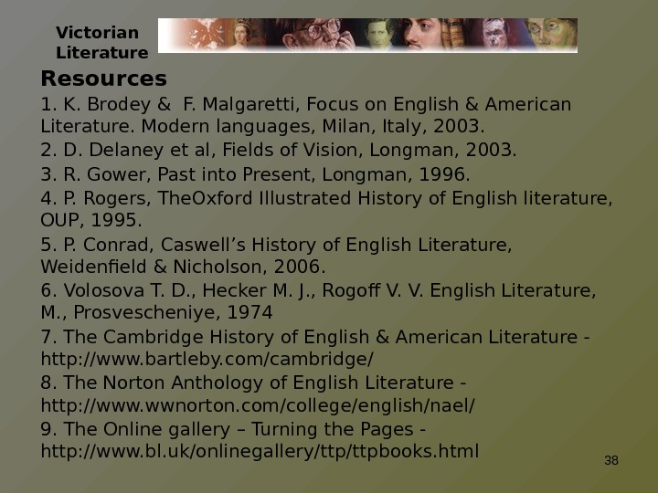 Victorian Literature Resources 1. K. Brodey & F. Malgaretti, Focus on English & American Literature. Modern