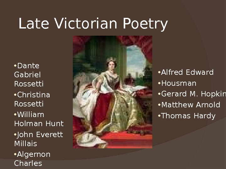 Late Victorian Poetry • Dante Gabriel  Rossetti • Christina Rossetti • William Holman Hunt •