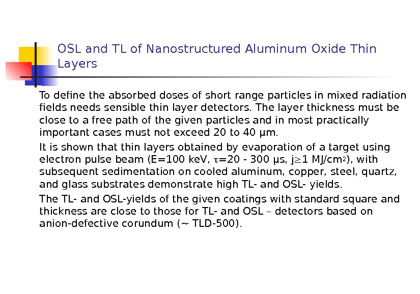 OSL and TL of Nanostructured Aluminum Oxide Thin Layers To define the absorbed doses of short