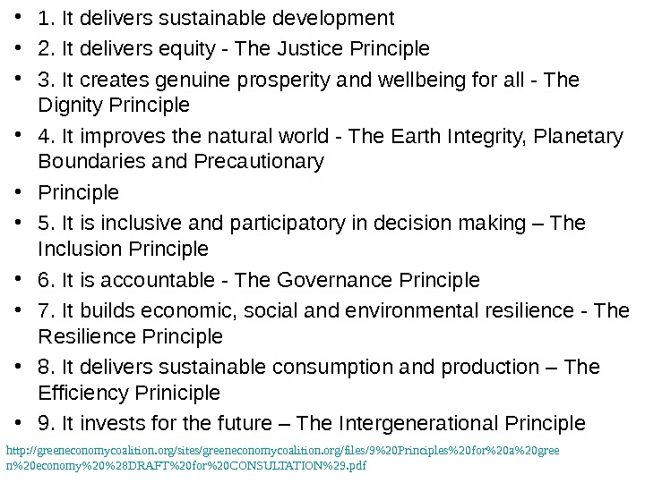  • 1. It delivers sustainable development • 2. It delivers equity - The Justice Principle