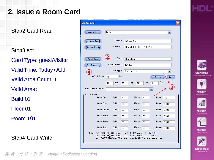 2.  Issue a Room Card Step 2 Card Read Step 3 set Card Type: guest/Visitor