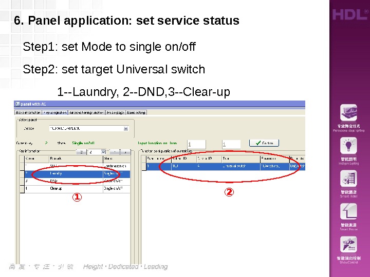 6. Panel application: set service status Step 1: set Mode to single on/off Step 2: set
