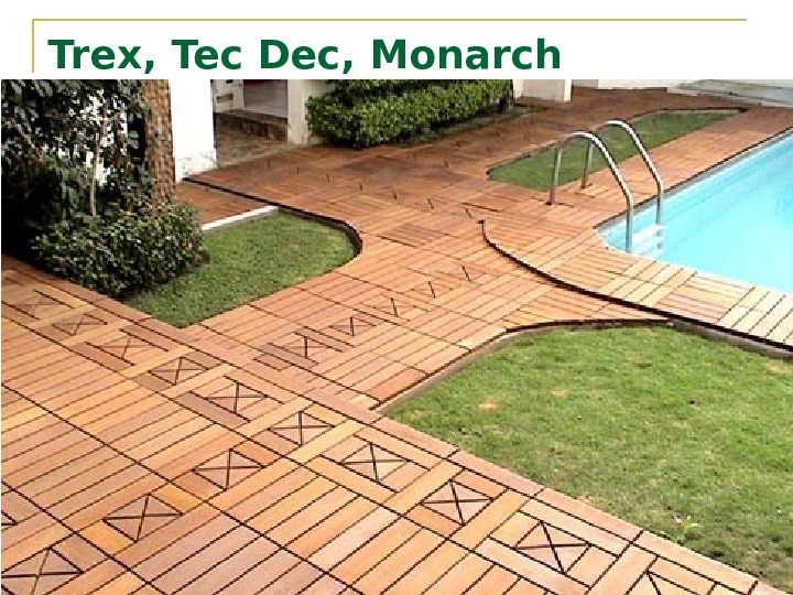 Trex, Tec Dec, Monarch -Composite 
