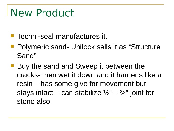 New Product Techni-seal manufactures it.  Polymeric sand- Unilock sells it as “Structure Sand”  Buy