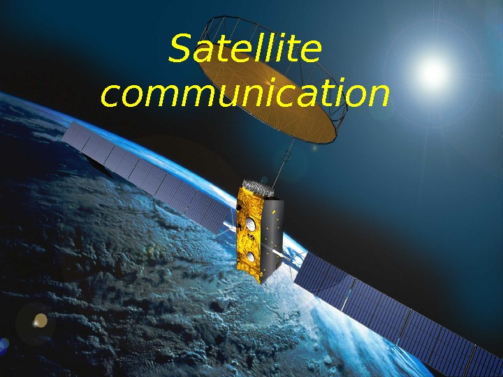  Satellite communication 