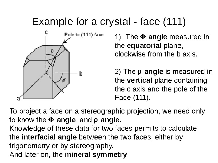   Example for a crystal - face (111) 1) The  angle measured in the