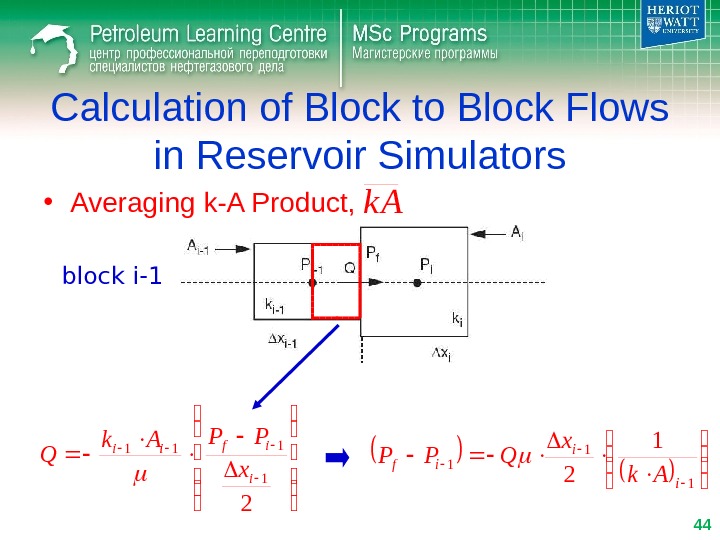Calculation of Block to Block Flows in Reservoir Simulators • Averaging k-A Product,   