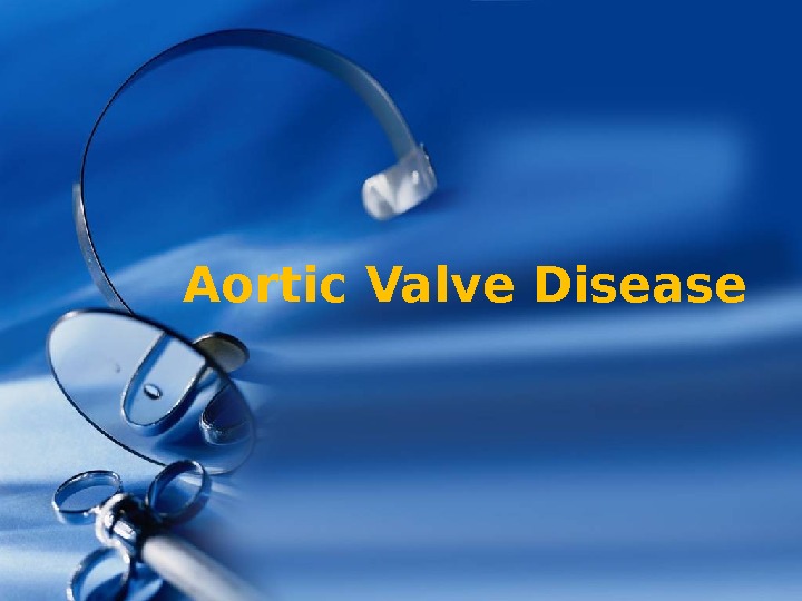 Aortic Valve Disease 