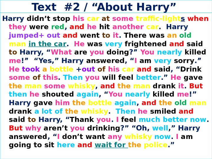 Text #2 / “About Harry” Harry didn’t stop his  car at  some  traffic-light
