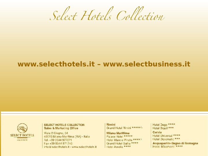 www. selecthotels. it – www. selectbusiness. it 