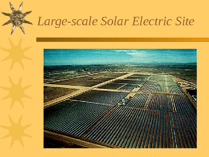   Large-scale Solar Electric Site  
