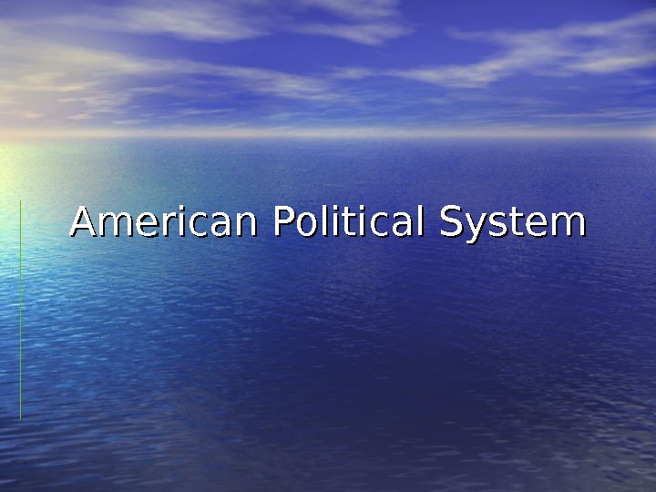  American Political System 