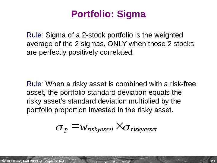 WIUU BF-2, Fall 2013, A. Zaporozhetz 20 Portfolio: Sigma Rule:  Sigma of a 2 -stock