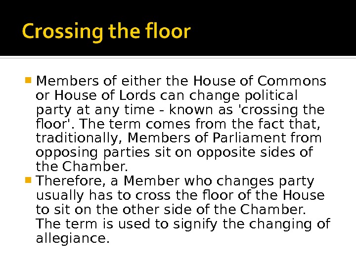  Members of either the House of Commons or House of Lords can change political party