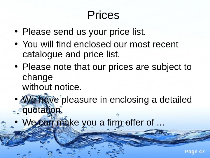 Page 47 Prices  • Please send us your price list.  • You will find