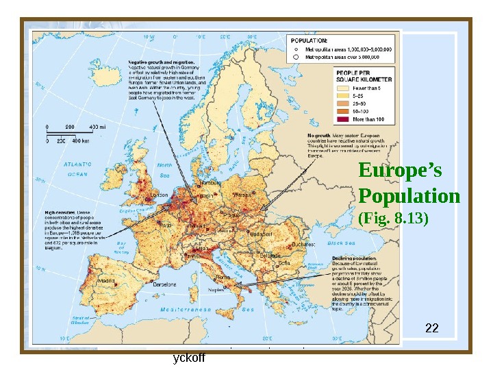 Globalization & Diversity:  Rowntree, Lewis, Price, W yckoff 22 Europe’s Population (Fig. 8. 13) 