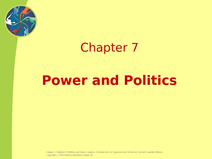 Chapter 7, Stephen P. Robbins and Nancy Langton,  Fundamentals of Organizational Behaviour,  Second Canadian
