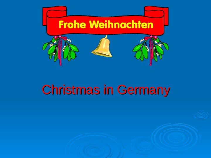   Christmas in Germany 