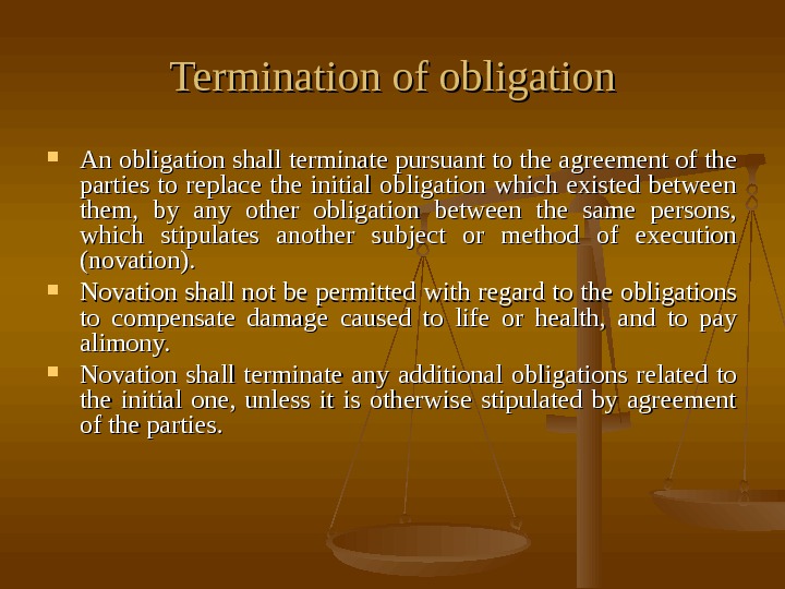   Termination of obligation An obligation shall terminate pursuant to the agreement of the parties