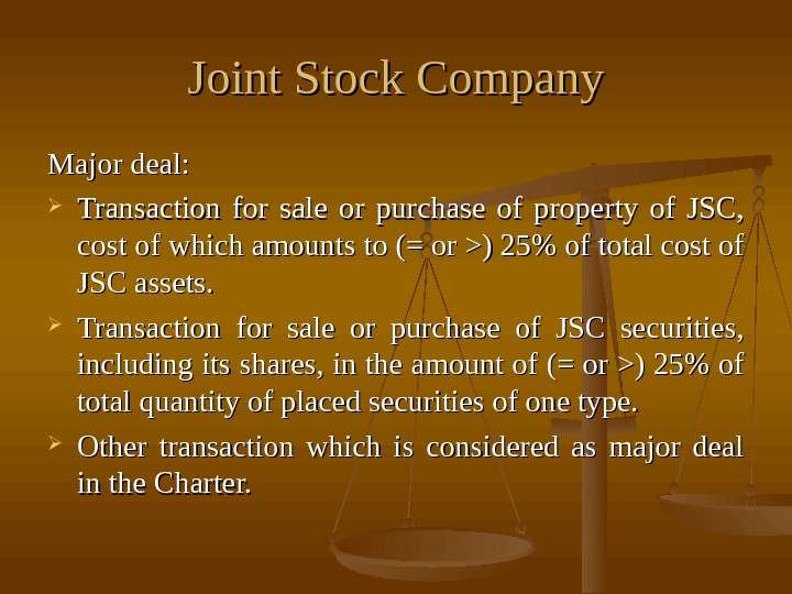   Joint Stock Company Major deal:  Transaction for sale or purchase of property of