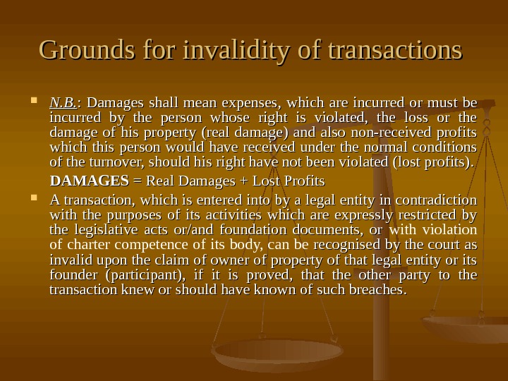   Grounds for invalidity of transactions  N. B. :  Damages shall mean expenses,