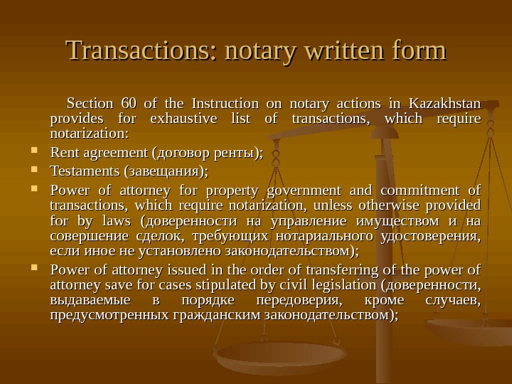   Transactions: notary written form    Section 60 of the Instruction on notary