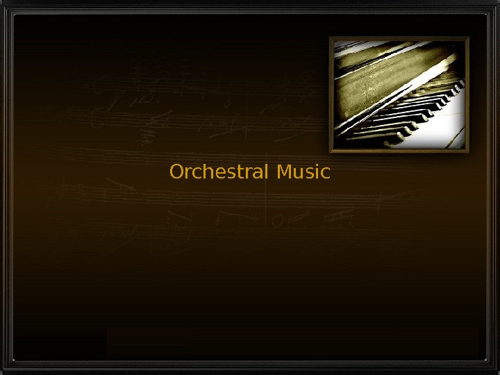 Orchestral Music 