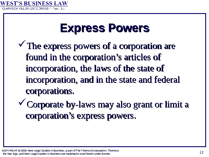 COPYRIGHT © 2006 West Legal Studies in Business, a part of The Thomson Corporation. Thomson, 