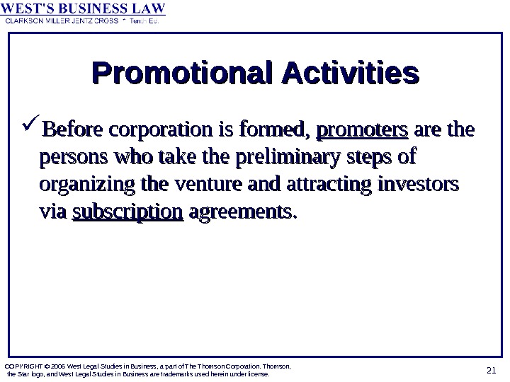 COPYRIGHT © 2006 West Legal Studies in Business, a part of The Thomson Corporation. Thomson, 