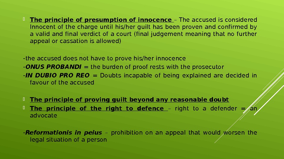  The principle of presumption of innocence – The accused is considered Innocent of the charge
