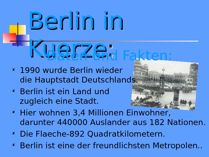 Berlin in Kuerze : : Daten und Fakten:  1990 wurde Berlin wieder   