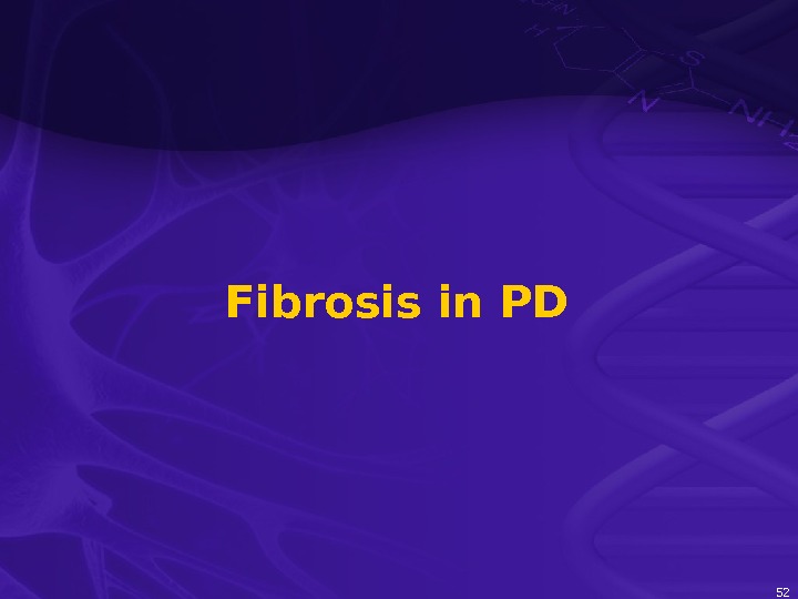 52 Fibrosis in PD 