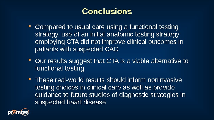 Conclusions Compared to usual care using a functional testing strategy, use of an initial anatomic testing