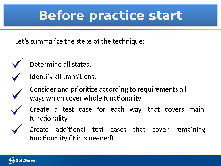 Before practice start Let’s summarize the steps of the technique:  Determine all states. Consider and