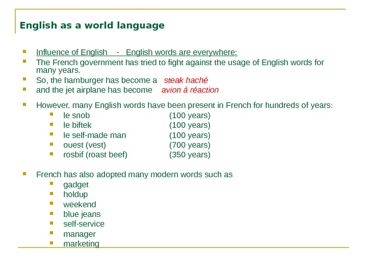 English as a world language Influence of English  -  English words are everywhere: 