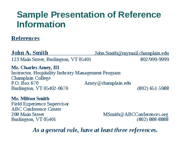 Sample Presentation of Reference Information References John A. Smith       John.