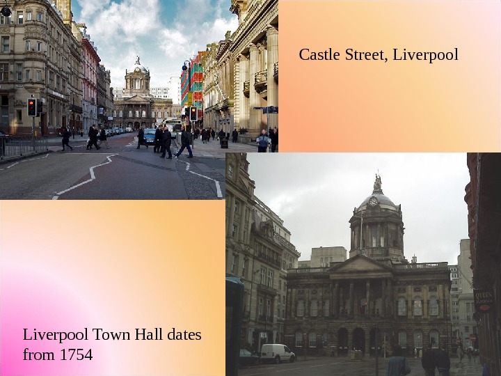 Liverpool Town Hall dates from 1754 Castle Street ,  Liverpool  