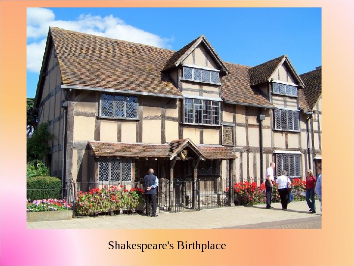 Shakespeare's Birthplace  