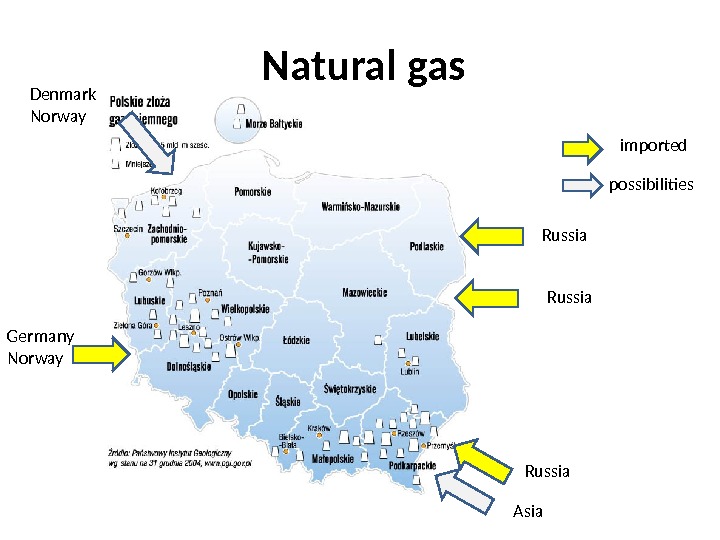 Natural gas imported possibilities Germany Norway Russia Asia. Denmark Norway 