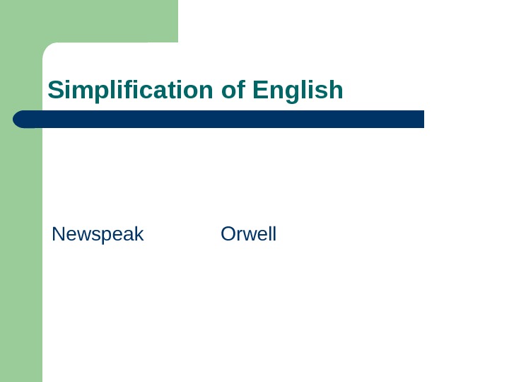   Simplification of English Newspeak   Orwell 